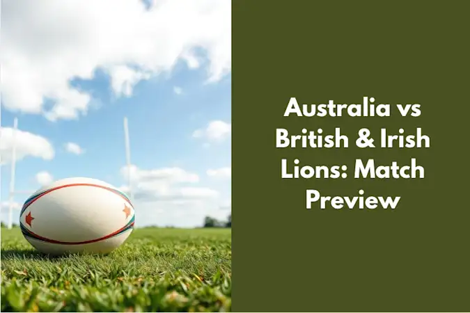 Australia vs British & Irish Lions: Match Preview