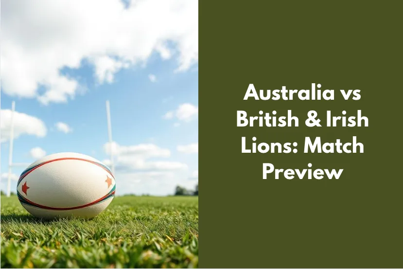 Australia vs British & Irish Lions: Match Preview