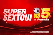 Super sextou Superbet - 10-07